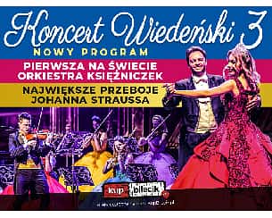 Bilety na koncert Wiedeński 3 – NOWY PROGRAM – Orkiestra Księżniczek - NAJPIĘKNIEJSZE POLSKIE GŁOSY, BALET I PIERWSZA NA ŚWIECIE ORKIESTRA KSIĘŻNICZEK TOMCZYK ART w Łodzi - 19-03-2023
