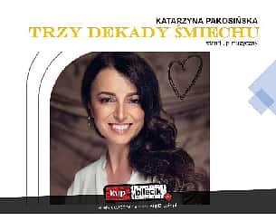 Bilety na koncert Katarzyna Pakosińska - Trzy Dekady Śmiechu - 12-02-2023