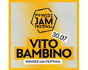 Bilety na Powidz Jam Festiwal: Vito Bambino