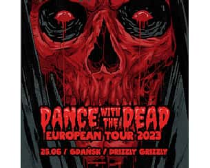 Bilety na koncert Dance With The Dead w Gdańsku - 25-06-2023