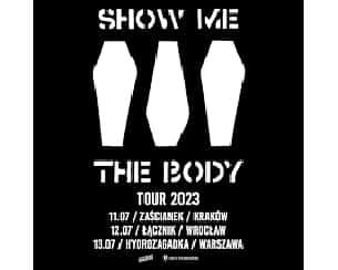 Bilety na koncert SHOW ME THE BODY w Warszawie - 13-07-2023