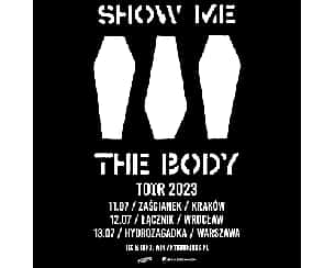 Bilety na koncert SHOW ME THE BODY | Warszawa - 13-07-2023