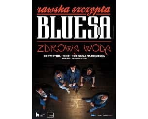 Bilety na koncert Rawska Szczypta Bluesa - Zdrowa Woda w Rawie Mazowieckiej - 22-04-2023