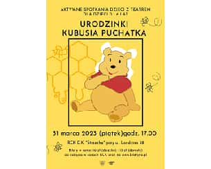 Bilety na koncert Aktywne Spotkania Dzieci z Teatrem - ,,Urodzinki Kubusia Puchatka” w Raciborzu - 31-03-2023