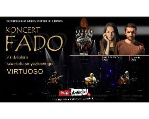 Bilety na koncert FADO z udziałem kwartetu smyczkowego Virtuoso w Kołobrzegu - 20-04-2023