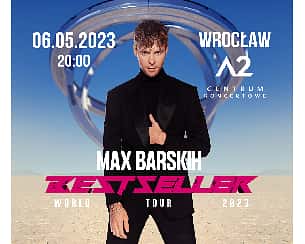 Bilety na koncert Max Barskih | Wrocław - 06-05-2023