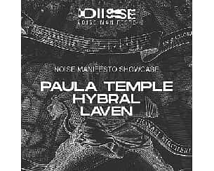 Bilety na koncert Noise Manifesto Showcase: Paula Temple | Hybral | LAVEN w Poznaniu - 12-05-2023