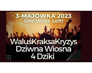 Bilety na koncert 3 - Majówka 2023 - one week left! we Wrocławiu - 22-04-2023