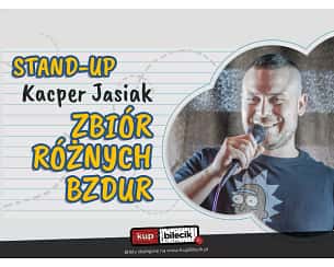 Bilety na koncert Stand-up: Kacper Jasiak - Stand-up! Kacper Jasiak w Poznaniu! - 29-03-2023