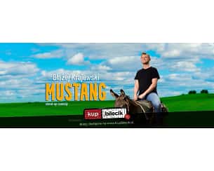 Bilety na kabaret Stand-up: Błażej Krajewski - Program "Mustang" w Kielcach - 28-03-2023 Bilety na kabaret Stand-up: Błażej Krajewski - Program "Mustang" w Kielcach - 28-03-2023