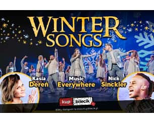 Bilety na koncert Winter Songs - PREMIERA | Music Everywhere | Nick Sinckler | Kasia Dereń w Katowicach - 19-12-2023