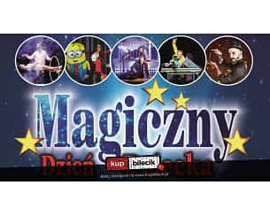 Bilety na spektakl Magiczny Dzień Dziecka - Gwiazdy Światowej Iluzji na żywo - Inowrocław - 16-06-2023