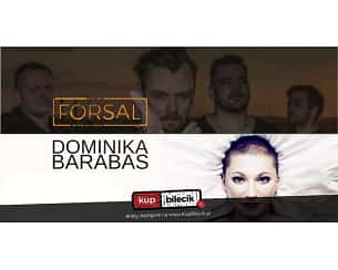 Bilety na koncert Dominika Barabas & Forsal - Koncert: Dominika Barabas Solo Act, Forsal w Sosnowcu - 04-06-2023