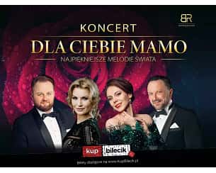Bilety na koncert Dla Ciebie Mamo - Najpiękniejsze Melodie Świata w Ostrowie Wielkopolskim - 25-05-2023