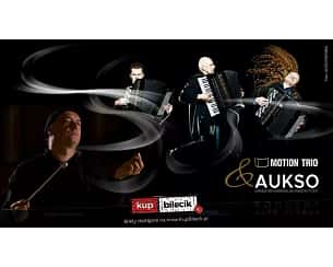 Bilety na koncert MOTION TRIO & AUKSO - online VOD - 30-11-2023