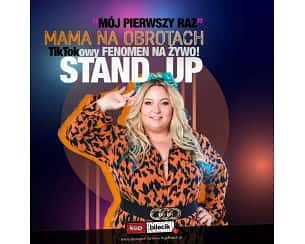 Bilety na kabaret Stand-up Mama Na Obrotach - Mama na obrotach wkracza na STAND-UPową scenę! w Tczewie - 28-05-2023