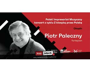 Bilety na koncert Chopin - koncert fortepianowy Piotr Paleczny - "Z klasyką przez Polskę" w Szczawnie Zdroju - 25-06-2023