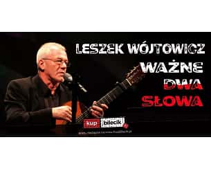 Bilety na koncert Leszek Wójtowicz - Ważne dwa słowa w Krakowie - 19-05-2023