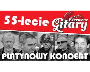 Bilety na koncert CZERWONE GITARY 55 LECIE -PLATYNOWY KONCERT w Raciborzu - 11-03-2023