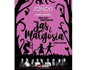 Bilety na koncert Grupa Operowa Sonori Ensemble - JAŚ I MAŁGOSIA - BAŚŃ OPEROWA w Bytomiu - 21-09-2023