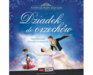 Bilety na spektakl Królewski Balet Klasyczny - Dziadek do orzechów - Dąbrowa Górnicza - 01-12-2023