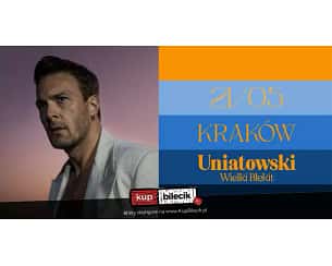 Bilety na koncert Sławek Uniatowski - WIELKI BŁĘKIT - koncert przedpremierowy w Krakowie - 21-05-2023