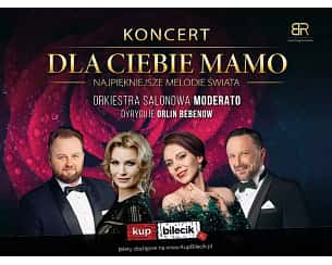 Bilety na koncert Dla Ciebie Mamo Najpiękniejsze Melodie Świata w Poznaniu - 24-05-2023