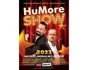 Bilety na kabaret HuMore Show 2023: "Młodzi, Moralni i goście" w Lublinie - 22-10-2023