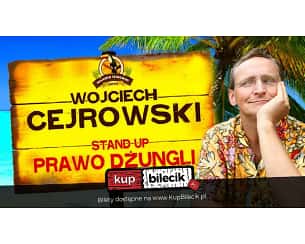 Bilety na kabaret Wojciech Cejrowski Stand-up comedy - Stand-up podróżniczy pt. Prawo Dżungli w Markach - 19-04-2023