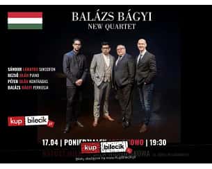 Bilety na koncert Balazs Bagyi New Quartet w Legionowie - 17-04-2023