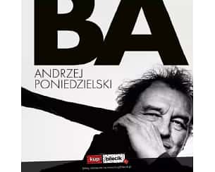Bilety na kabaret Andrzej Poniedzielski- "Ba" w Grudziądzu - 13-05-2023