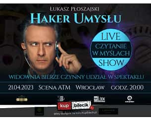 Bilety na spektakl Haker Umysłu - Łukasz Płoszajski - Haker umysłu - Wrocław - 21-04-2023