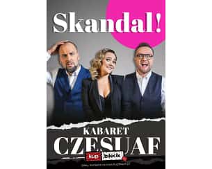 Bilety na kabaret Czesuaf - Skandal! w Wąbrzeźnie - 20-05-2023
