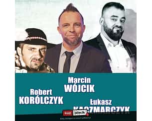 Bilety na koncert 3 x stand-up: Wójcik, Korólczyk i Kaczmarczyk - rejestracje DVD - 23-05-2023
