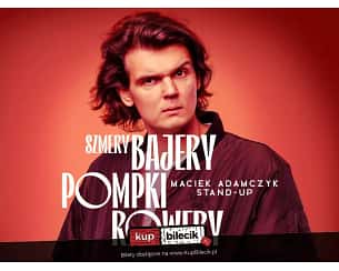 Bilety na kabaret Stand-up: Maciek Adamczyk - Stand-up / Częstochowa / Maciek Adamczyk / 29.3.2023 / g.19:00 - 29-03-2023