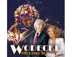 Bilety na koncert WODECKI WELCOME TO | Goście specjalni: Alicja Majewska & Włodzimierz Korcz w Toruniu - 24-06-2023