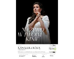 Bilety na koncert MET Opera Live 2022/23: KAWALER Z RÓŻĄ w Poznaniu - 15-04-2023