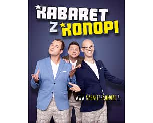 Bilety na kabaret z Konopi w Ostrowcu Świętokrzyskim - 23-04-2023