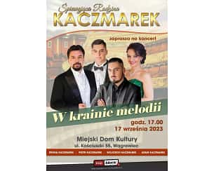 Bilety na koncert Śpiewająca Rodzina Kaczmarków - W krainie melodii - koncert w Wągrowcu - 17-09-2023