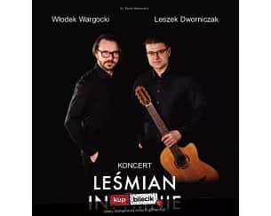 Bilety na koncert Leśmian Intymnie - Włodek Wargocki i Leszek Dworniczak w Pile - 23-05-2023