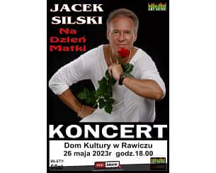 Bilety na koncert Jacek Silski na Dzień Matki w Rawiczu - 26-05-2023