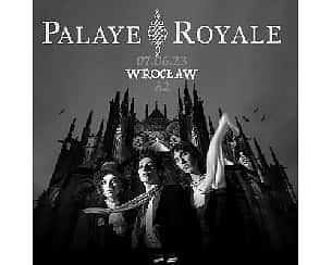 Bilety na koncert Palaye Royale we Wrocławiu - 07-06-2023