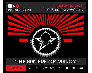 Bilety na koncert Soundedit'23 - The Sisters Of Mercy, Blixa Bargeld (solo) w Łodzi - 11-11-2023