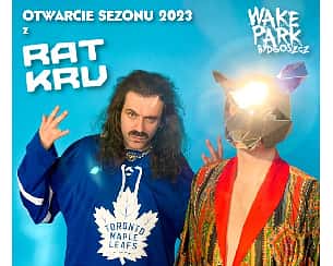 Bilety na koncert Otwarcie sezonu 2023 z RAT KRU • Wakepark Bydgoszcz - 30-04-2023
