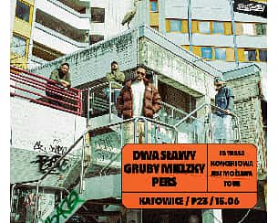 Bilety na koncert Dwa Sławy x Gruby Mielzky x Pers / Ta trasa koncertowa jest możliwa Tour / Katowice - 15-06-2023