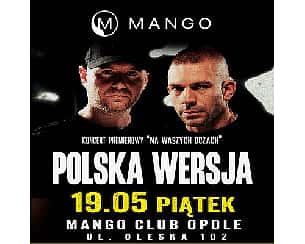 Bilety na koncert Polska Wersja | Mango Opole - 19-05-2023