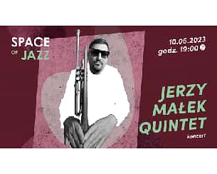Bilety na koncert Space of Jazz - Jerzy Małek Quintet w Warszawie - 10-05-2023