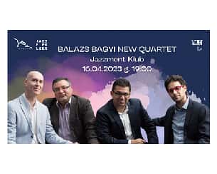 Bilety na koncert Balazs Bagyi New Quartet w Szczecinie - 16-04-2023