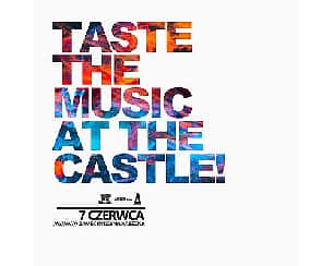 Bilety na koncert TASTE THE MUSIC AT THE CASTLE w Rydzynie - 07-06-2023