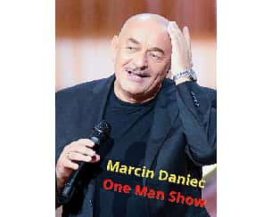 Bilety na kabaret Marcin Daniec - One Man Show w Nowym Targu - 30-05-2023